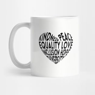 Kindness Peace Equality Love Inclusion Hope Diversity Mug